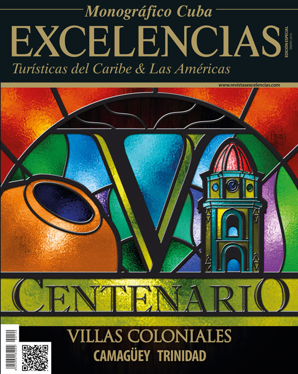 500th Anniversary of Camaguey in Excelencias Magazine’s Special Issue