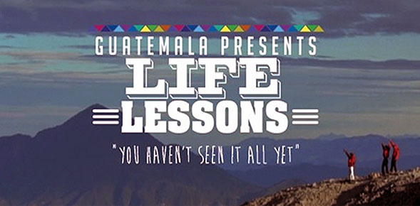 Guatemala Presents “Life Lessons” Tourism Campaign